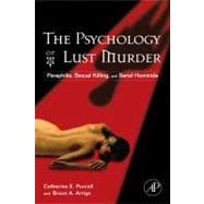 The Psychology of Lust Murder,9780123705105