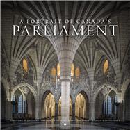 A Portrait of Canada's Parliament