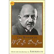 The Wisdom Of W.E.B. Du Bois