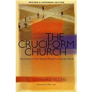 The Cruciform Church: Becoming a Cross-Shaped People in a Secular World