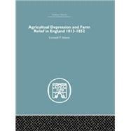 Agricultural Depression and Farm Relief in England 1813-1852