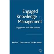 Engaged Knowledge Management Engagement with New Realities