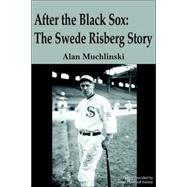 After the Black Sox: the Swede Risberg S