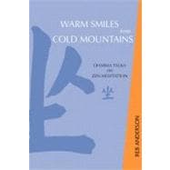 Warm Smiles from Cold Mountains Dharma Talks on Zen Meditation