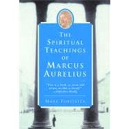 The Spiritual Teachings of Marcus Aurelius