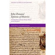 John Zonaras' Epitome of Histories A Compendium of Jewish-Roman History and Its Reception
