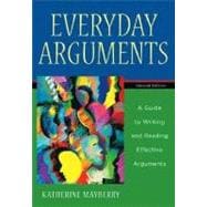 Everyday Arguments : A Guide to Writing and Reading Effective Arguments