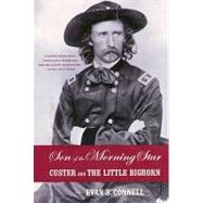 Son of the Morning Star Custer and The Little Bighorn