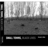Small Towns, Black Lives: African American Communities in Southern New Jersey