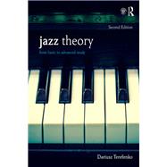 Jazz Theory: From Basic to Advanced Study,9781138235106