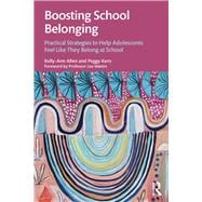 Boosting School Belonging in Adolescents: Interventions for teachers and mental health professionals