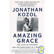 Amazing Grace: The Lives of Children and the Conscience of a Nation
