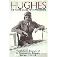Hughes The Private Diaries, Memos and Letters