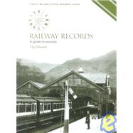 Railway Records : A Guide to Sources