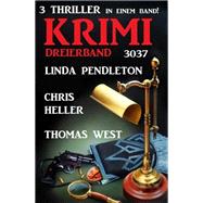 Krimi Dreierband 3037  - 3 Thriller in einem Band!