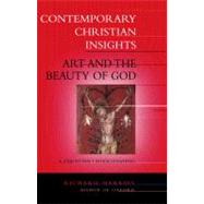 Art and the Beauty of God : A Christian Understanding