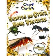 Termites and Other Home Wreckers