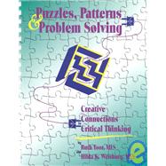 Puzzles, Patterns and Problem Solving : Creative Connections to Critical Thinking