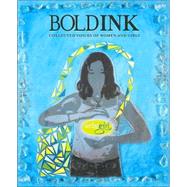 Bold Ink : Collected Voices of Women and Girls