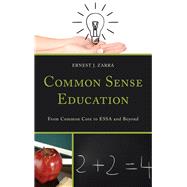 Common Sense Education From Common Core to ESSA and Beyond