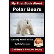 My First Book About Polar Bears