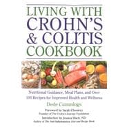 Living with Crohn's & Colitis Cookbook Nutritional Guidance, Meal Plans, and Over 100 Recipes for Improved Health and Wellness
