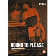Bound to Please A History of the Victorian Corset