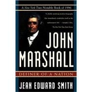 John Marshall Definer of a Nation