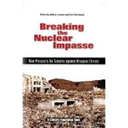 Breaking the Nuclear Impasse