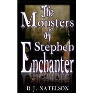The Monsters of Stephen Enchanter