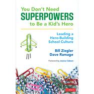 You Don’t Need Superpowers to Be a Kid’s Hero