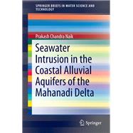 Seawater Intrusion in the Coastal Alluvial Aquifers of the Mahanadi Delta