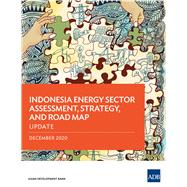 Indonesia Energy Sector Assessment, Strategy, and Road Map Update
