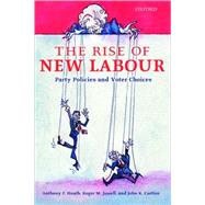 The Rise of New Labour Party Policies and Voter Choices