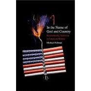 In the Name of God and Country : Reconsidering Terrorism in American History