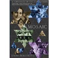 Mosaic : A Chronicle of Five Generations