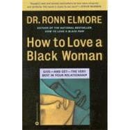How to Love a Black Woman Give-and-Get-the Very Best in Your Relationship