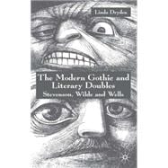 The Modern Gothic and Literary Doubles Stevenson, Wilde and Wells