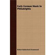 Early German Music In Philadelphia
