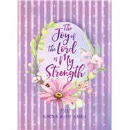 The Joy of the Lord Is My Strength 2018 Weekly Planner