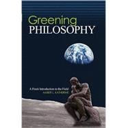  Greening Philosophy: A Fresh Introduction to the Field,9781465215109