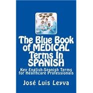 The Blue Book of Medical Terms in Spanish