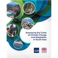 Assessing the Costs of Climate Change and Adaptation in South Asia