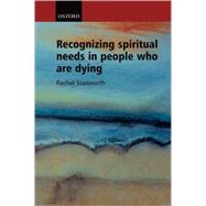 Recognizing Spiritual Needs in People Who Are Dying