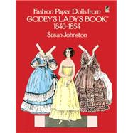 Fashion Paper Dolls from Godey's Lady's Book, 1840-1854