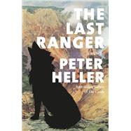 The Last Ranger A novel