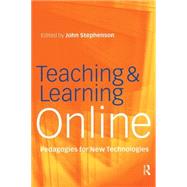 Teaching & Learning Online: New Pedagogies for New Technologies