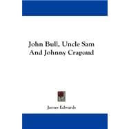 John Bull, Uncle Sam and Johnny Crapaud