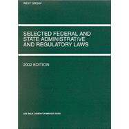 Selected Federal and State Administrative and Regulatory Laws, 2002