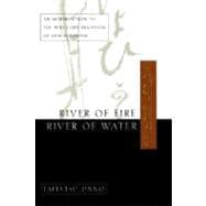 River of Fire, River of Water An Introduction to the Pure Land Tradition of Shin Buddhism